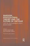 Marxism, Postcolonial Theory, and the Future of Critique cover