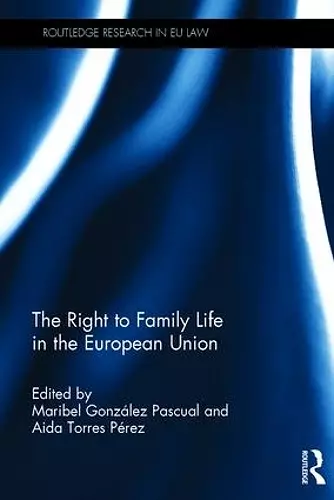 The Right to Family Life in the European Union cover