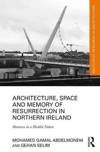 Architecture, Space and Memory of Resurrection in Northern Ireland cover