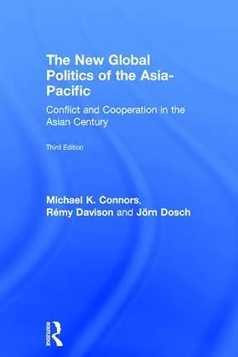 The New Global Politics of the Asia-Pacific cover