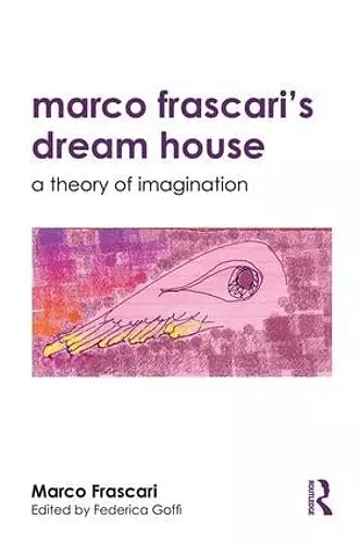 Marco Frascari's Dream House cover