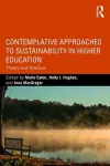 Contemplative Approaches to Sustainability in Higher Education cover