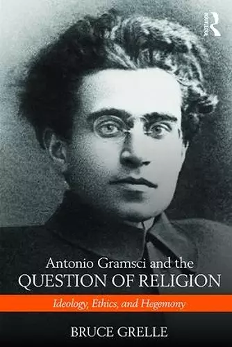 Antonio Gramsci and the Question of Religion cover