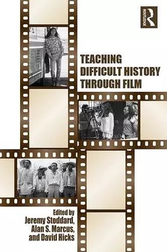 Teaching Difficult History through Film cover