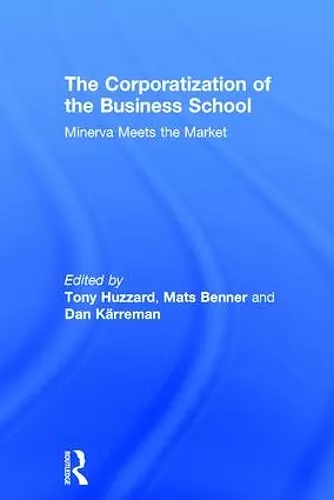 The Corporatization of the Business School cover