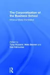The Corporatization of the Business School cover
