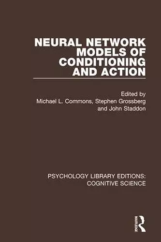 Neural Network Models of Conditioning and Action cover