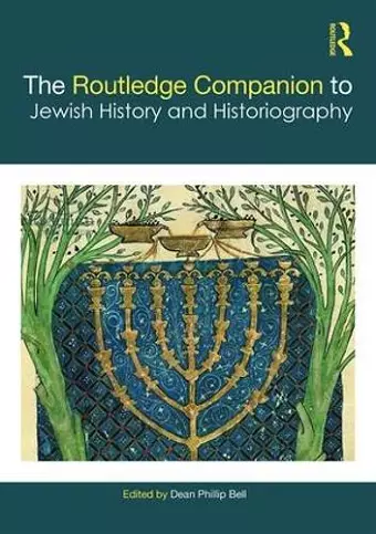 The Routledge Companion to Jewish History and Historiography cover