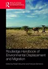 Routledge Handbook of Environmental Displacement and Migration cover