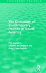 The Dictionary of Contemporary Politics of South America cover