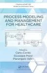 Process Modeling and Management for Healthcare cover