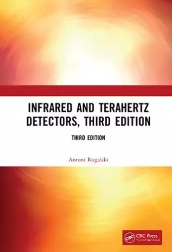 Infrared and Terahertz Detectors, Third Edition cover