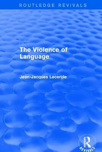 Routledge Revivals: The Violence of Language (1990) cover