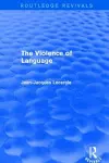 Routledge Revivals: The Violence of Language (1990) cover