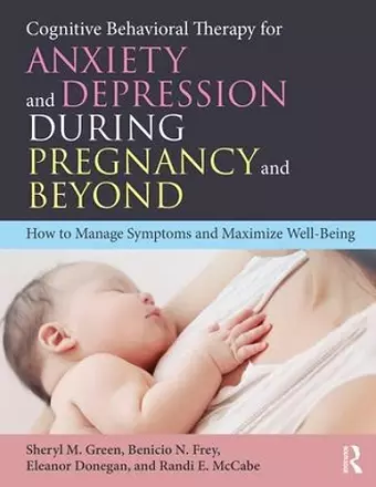 Cognitive Behavioral Therapy for Anxiety and Depression During Pregnancy and Beyond cover