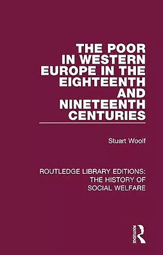 The Poor in Western Europe in the Eighteenth and Nineteenth Centuries cover