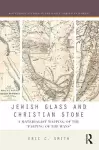 Jewish Glass and Christian Stone cover