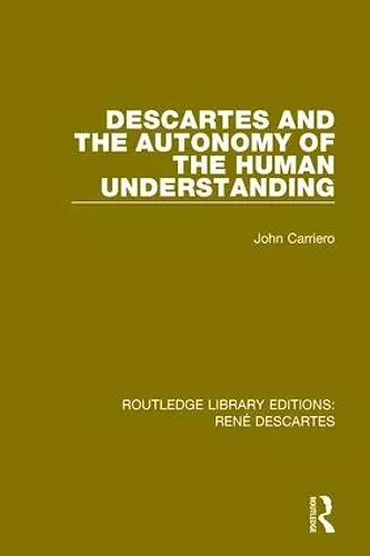 Descartes and the Autonomy of the Human Understanding cover