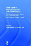 Post-Conflict Archaeology and Cultural Heritage cover