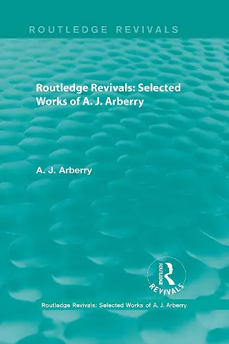 Routledge Revivals: Selected Works of A. J. Arberry cover