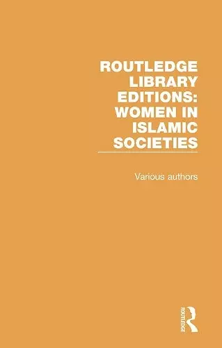 Routledge Library Editions: Women in Islamic Societies cover