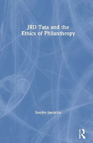 JRD Tata and the Ethics of Philanthropy cover