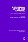 Perceiving, Acting and Knowing cover