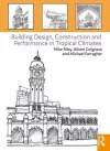 Building Design, Construction and Performance in Tropical Climates cover