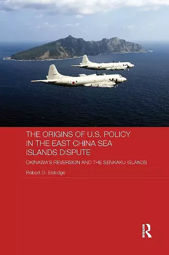 The Origins of U.S. Policy in the East China Sea Islands Dispute cover