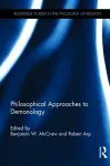 Philosophical Approaches to Demonology cover
