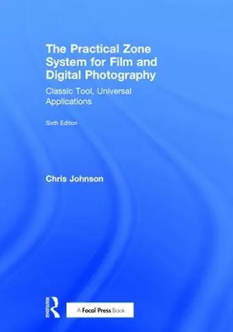 The Practical Zone System for Film and Digital Photography cover
