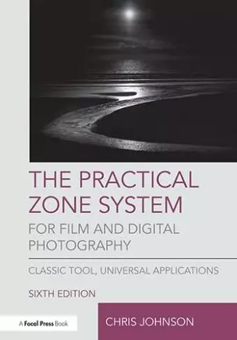 The Practical Zone System for Film and Digital Photography cover