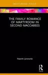 The Family Romance of Martyrdom in Second Maccabees cover