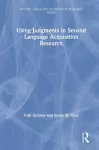 Using Judgments in Second Language Acquisition Research cover