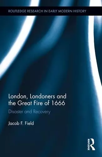 London, Londoners and the Great Fire of 1666 cover