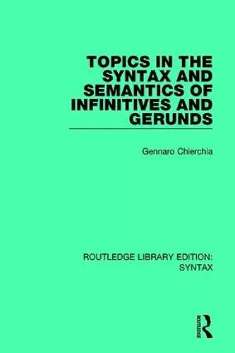 Topics in the Syntax and Semantics of Infinitives and Gerunds cover