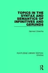 Topics in the Syntax and Semantics of Infinitives and Gerunds cover