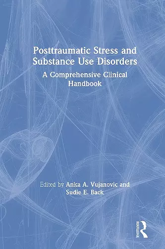 Posttraumatic Stress and Substance Use Disorders cover