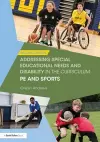 Addressing Special Educational Needs and Disability in the Curriculum: PE and Sports cover