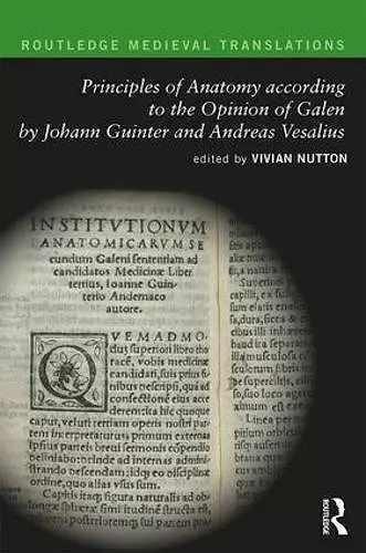 Principles of Anatomy according to the Opinion of Galen by Johann Guinter and Andreas Vesalius cover