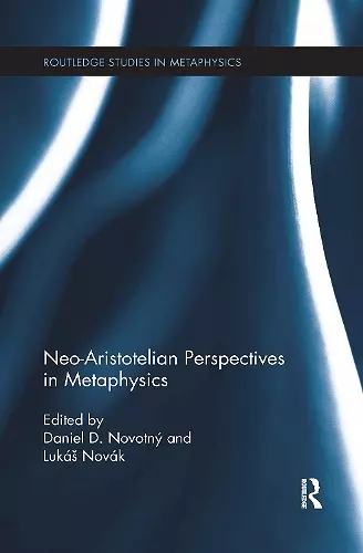 Neo-Aristotelian Perspectives in Metaphysics cover