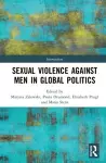 Sexual Violence Against Men in Global Politics cover