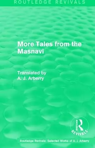 Routledge Revivals: More Tales from the Masnavi (1963) cover