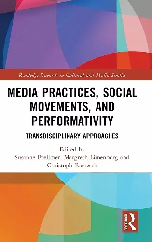 Media Practices, Social Movements, and Performativity cover