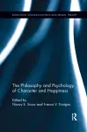 The Philosophy and Psychology of Character and Happiness cover