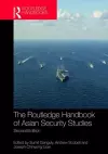 The Routledge Handbook of Asian Security Studies cover