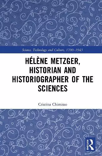 Hélène Metzger, Historian and Historiographer of the Sciences cover