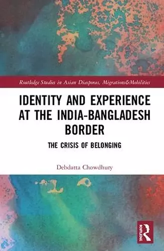 Identity and Experience at the India-Bangladesh Border cover