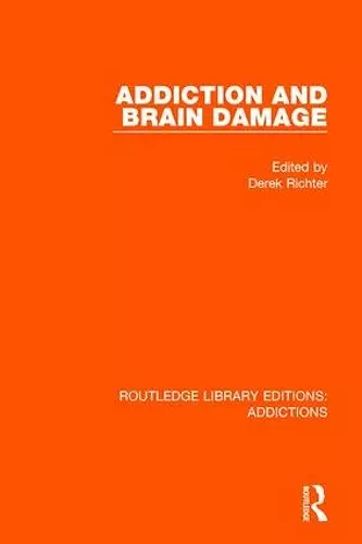 Addiction and Brain Damage cover