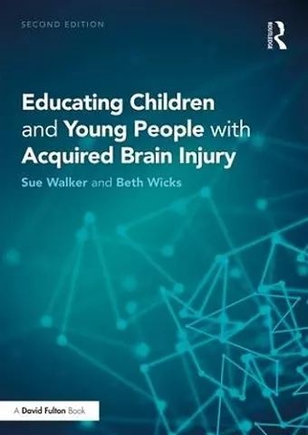 Educating Children and Young People with Acquired Brain Injury cover